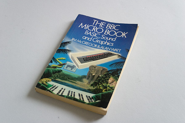 The BBC Micro Book BASIC, Sound and Graphics